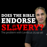 Does the Bible Endorse Slavery? | The Problem with Leviticus 25:44-46 | MP4 + PowerPoint