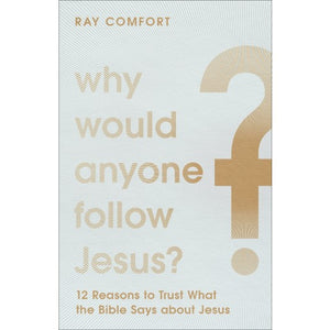 Why Would Anyone Follow Jesus? - Book
