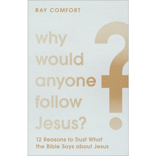 Why Would Anyone Follow Jesus? - Book