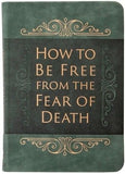 How to be Free From the Fear of Death Book