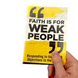 Faith is For Weak People (Leaflet Tracts)