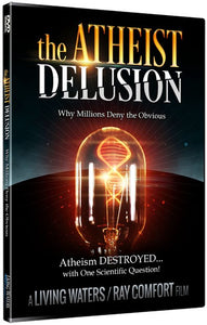 The Atheist Delusion DVD