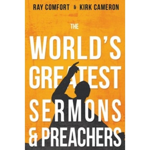 The World's Greatest Sermons & Preachers
